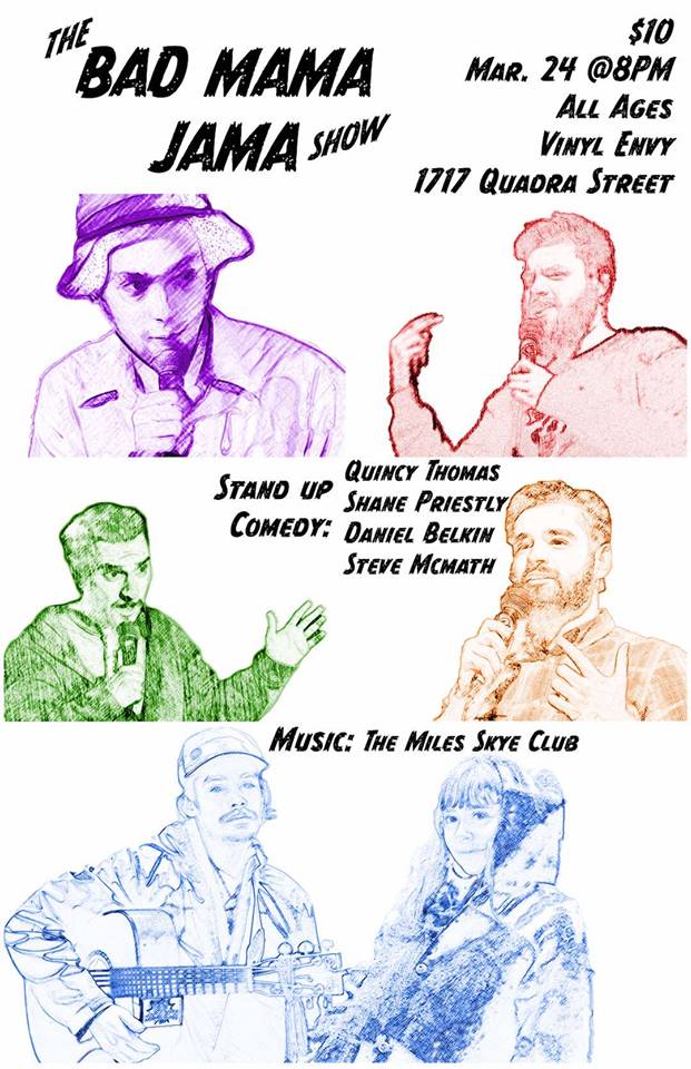 The Bad Mama Jama Show 6: The Miles Skye Club, Shane Priestly, Steve McMath, Daniel Belkin, Quincy Thomas @ Vinyl Envy Mar 24 2018 - May 8th @ Vinyl Envy