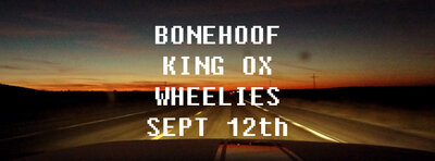 BoneHoof, King Ox @ Wheelies Motorcyles Dec 31 1969 - May 7th @ Wheelies Motorcyles