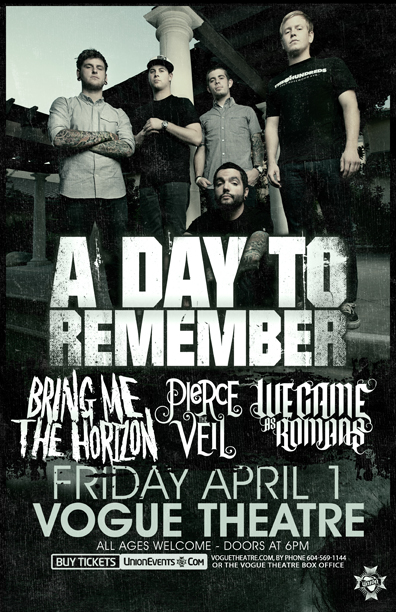 A DAY TO REMEMBER: A Day To Remember, Bring Me the Horizon, Pierce the Veil, We Came As Romans @ The Vogue Theatre Apr 1 2011 - May 6th @ The Vogue Theatre