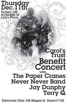 Carol's Trust Concert featuring: The Paper Cranes, Never Never Band, Terry Q, Jay Dunphy @ Victoria Edelweiss Club Dec 11 2008 - May 8th @ Victoria Edelweiss Club