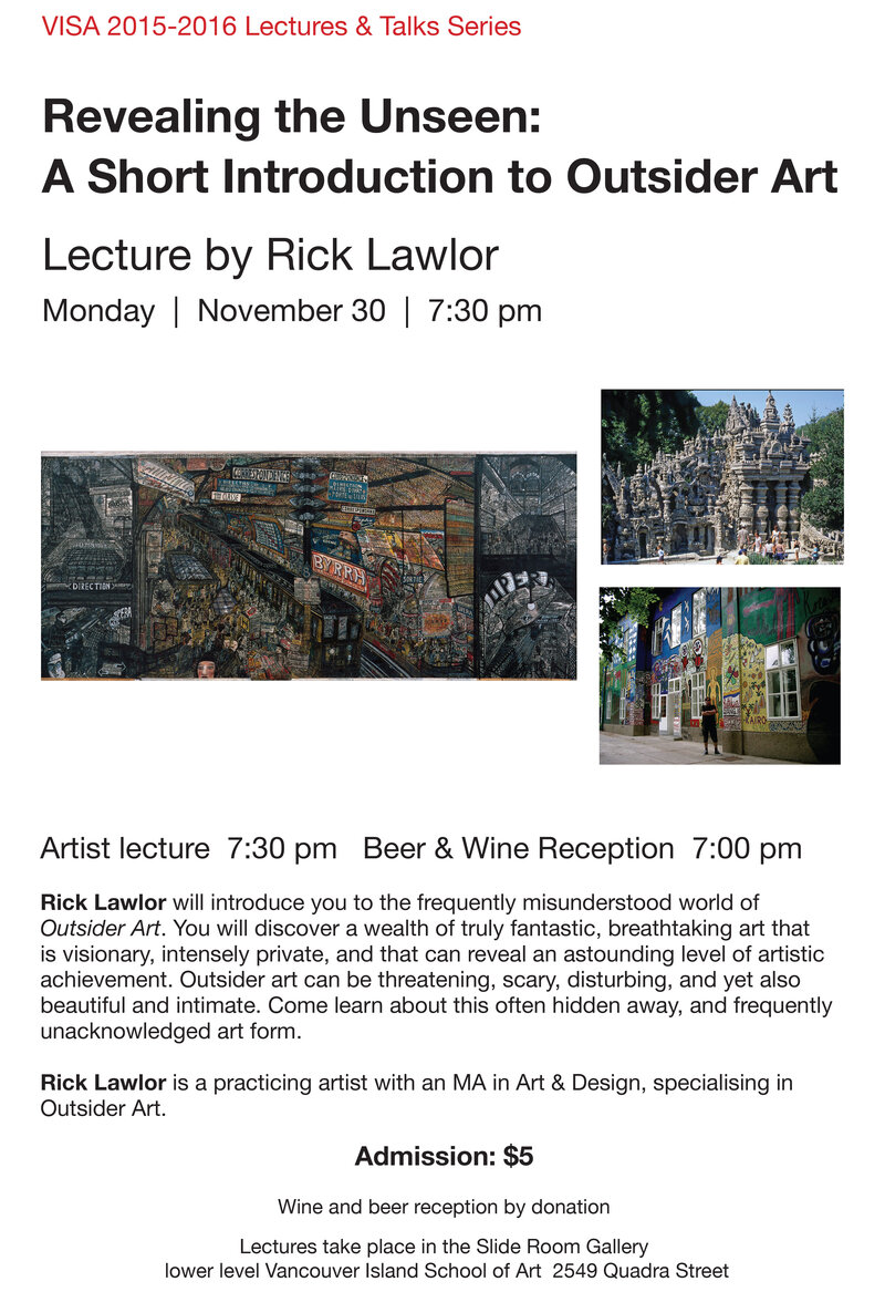 Revealing the Unseen: A Short Introduction to Outsider Art: Rick Lawlor @ Slide Room Gallery, lower level, Vancouver Island School of Art Nov 30 2015 - May 6th @ Slide Room Gallery, lower level, Vancouver Island School of Art
