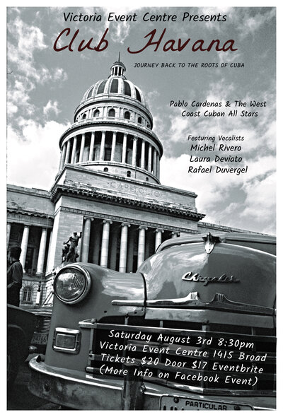 Victoria Event Centre Presents Club Havana: Pablo Cardenas, Pablo Cardenas & The West Coast Cuban All Stars, Laura Deviato, Michel Rivero,  Rafael Duvergel , Olimpo Ortega, Leon Torres @ Victoria Event Centre Aug 3 2019 - May 6th @ Victoria Event Centre