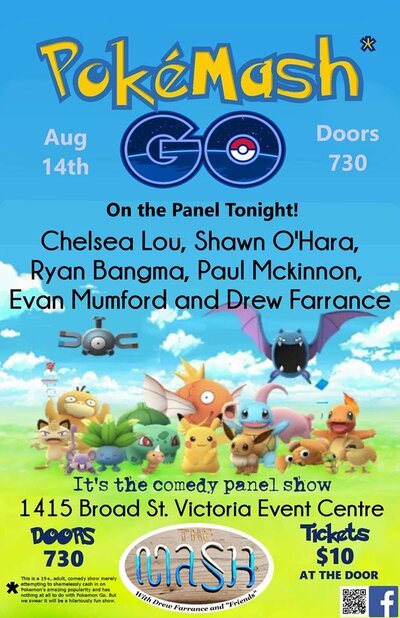 The Mash (Episode 3): Chelsea Lou , Shawn O'Hara, Drew Farance, Evan Mumford, Ryan Bangma, Paul McKinnon @ Victoria Event Centre Aug 14 2016 - Jun 9th @ Victoria Event Centre
