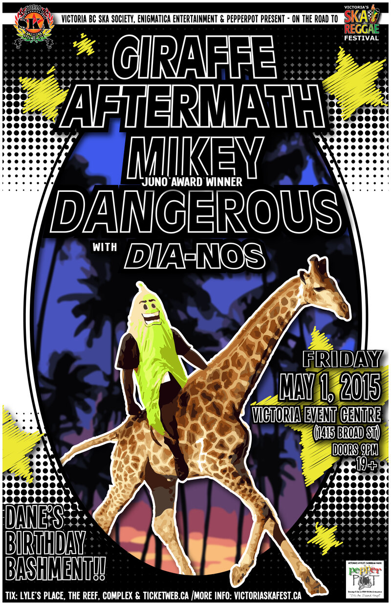GIRAFFE AFTERMATH, MIKEY DANGEROUS & DIA-NOS celebrate Dane's B-Day Bashment: Giraffe Aftermath, Mikey Dangerous, DIA-NOS @ Victoria Event Centre May 1 2015 - May 13th @ Victoria Event Centre