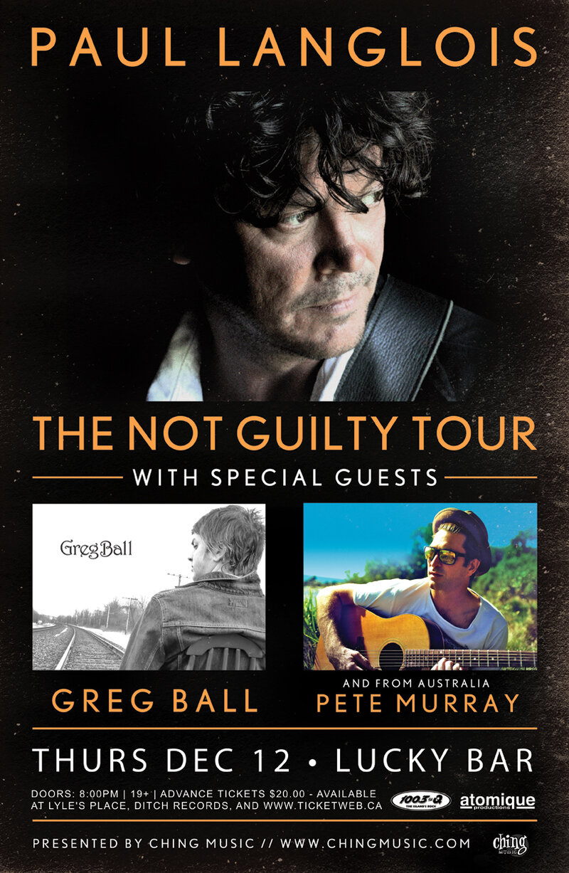 Paul Langlois, Greg Ball, Pete Murray @ Lucky Bar Dec 12 2013 - May 6th @ Lucky Bar