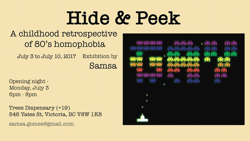Hide & Peek: a childhood retrospective of 80's homophobia: Samsa  (Yaniv Gomes) @ Yates Trees Dispensary  - Jul 03, 2017