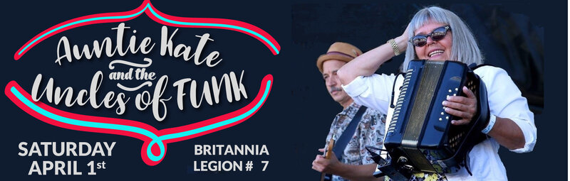 Auntie Kate Benefit Concert for RAVEN: Auntie Kate & the Uncles of Funk @ Britannia Legion #7 - Apr 01, 2017
