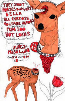 They Shoot Horses, Don't They?, Bella, All Purpose Voltage Heroes, Fun 100, Hot Loins @ Mesa Luna Jun 2 2005 - May 9th @ Mesa Luna