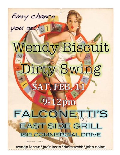 Wendy Biscuit, Wendy LeVan , Jack Lavin , John Nolan - Vancouver, Dave Webb @ Falconetti's East Side Grill Feb 11 2012 - May 9th @ Falconetti's East Side Grill
