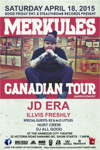 Merkules: MERKULES, JD ERA, RZ, M.O. littles, Illvis Freshly, Hurt Crew, DJ All Good @ The Harbour City Theatre - Apr 18, 2015
