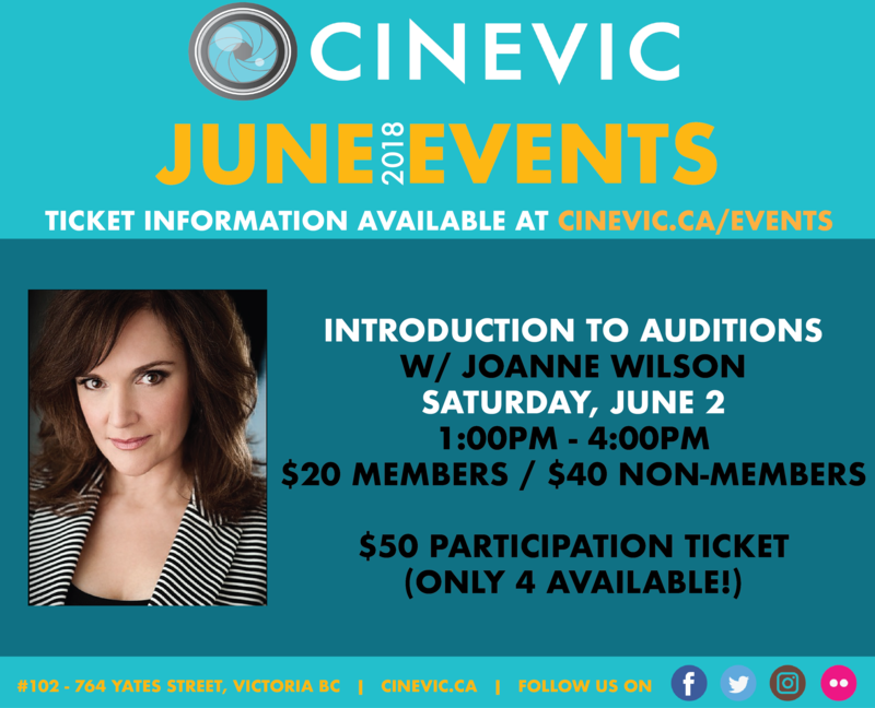 Introduction to Auditions w/ Joanne Wilson @ CineVic Society Of Independent Filmmakers Jun 2 2018 - Jun 19th @ CineVic Society Of Independent Filmmakers