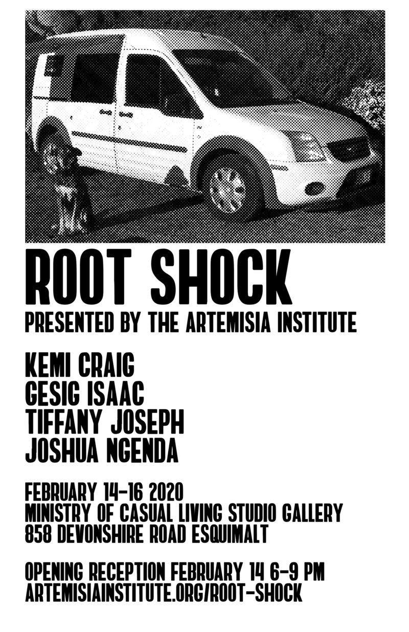 ROOT SHOCK - Presented by the Artemisia Institute: Kemi Craig , Gesig Isaac , Tiffany Joseph , Joshua Ngenda @ The Ministry of Casual Living Feb 14 2020 - Jun 19th @ The Ministry of Casual Living