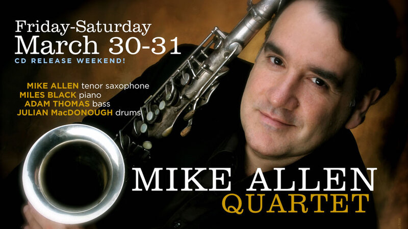 CD Launch: Mike Allen Quartet @ The Cellar Restaurant/Jazz Club Mar 31 2012 - May 6th @ The Cellar Restaurant/Jazz Club