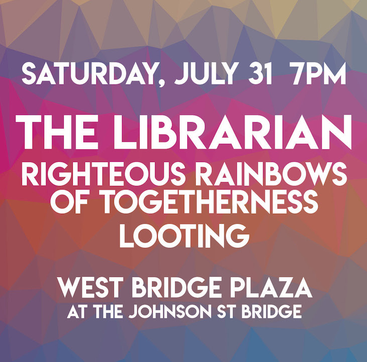 Wonderment Festival 2021 - Outdoors & In-Person: The Librarian, The Righteous Rainbows of Togetherness, Looting  @ Songhees Park Plaza (by Johnson St. Bridge) Jul 31 2021 - May 6th @ Songhees Park Plaza (by Johnson St. Bridge)