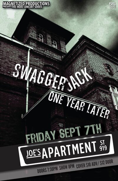 SWAGGERJACK, One Year Later, & Guest @ Joe's Apartment Sep 7 2012 - May 12th @ Joe's Apartment