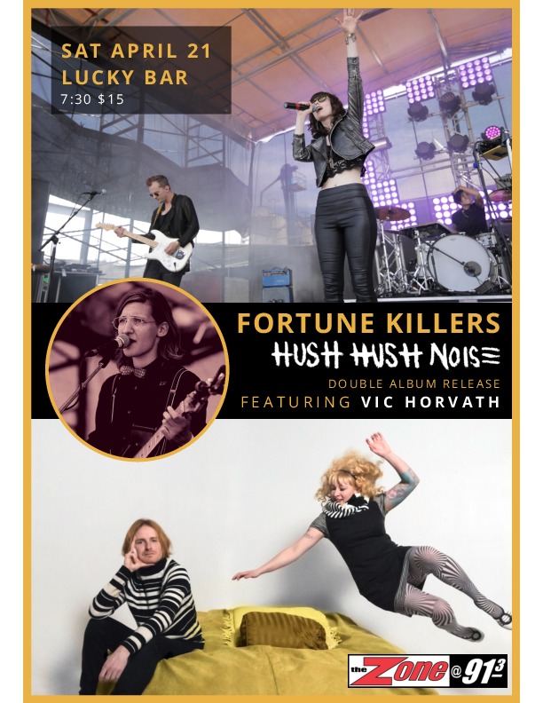 Fortune Killers / Hush Hush Noise Double Album Release! - Special guest Vic Horvath: Fortune Killers, Hush Hush Noise, Vic Horvath @ Lucky Bar Apr 21 2018 - May 7th @ Lucky Bar