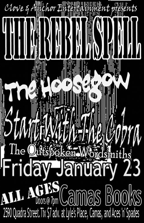 ALL AGES: The Rebel Spell, The Hoosegow, START WITH THE COBRA, The Outspoken Wordsmiths @ Camas Book and Infoshop Jan 23 2009 - May 6th @ Camas Book and Infoshop