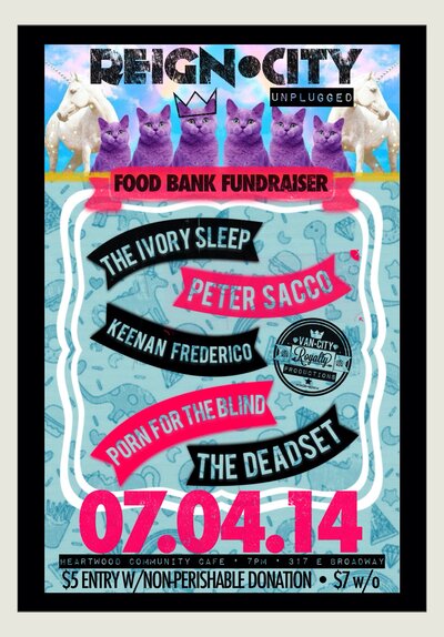 REIGN-CITY UNPLUGGED: Acoustic Food Drive: The Deadset, Peter Sacco , KEENAN FREDERICO, The Ivory Sleep, Porn for the blind @ Heartwood Community Cafe Jul 4 2014 - May 7th @ Heartwood Community Cafe