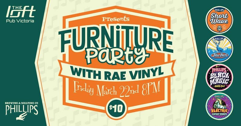 Furniture Party, Rae Vinyl @ The Loft (Victoria) Mar 22 2019 - May 5th @ The Loft (Victoria)