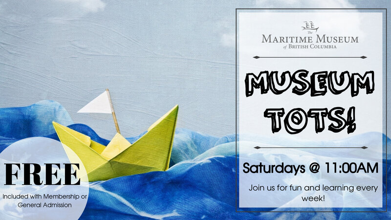 Museum Tots @ Maritime Museum of BC Jan 19 2019 - Jun 3rd @ Maritime Museum of BC