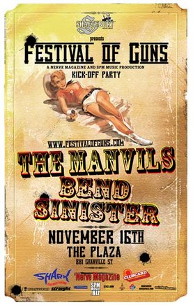 SHAFTEBURY FESTIVAL OF GUNS: The Manvils, Bend Sinister @ Plaza Club Nov 16 2006 - May 12th @ Plaza Club