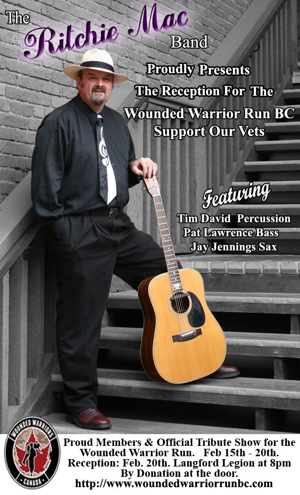 Wounded Warriors Run Bc Reception Party: The Ritchie Mac Band @ Langford Legion (Prince Edward) Feb 20 2015 - May 16th @ Langford Legion (Prince Edward)