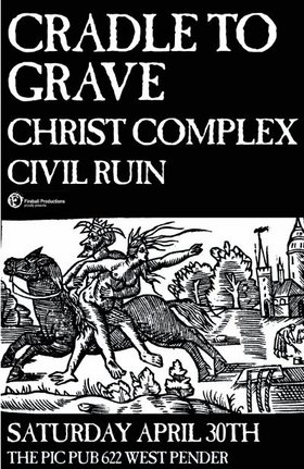 Cradle To Grave, Christ Complex, CIVIL RUIN @ The Pic Pub Apr 30 2005 - May 10th @ The Pic Pub