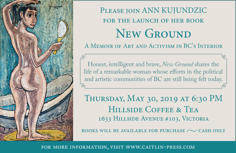 New Ground Launch with Artist & Activist Ann Kujundzic: Ann Kujundzic @ Hillside Coffee and Tea May 30 2019 - May 1st @ Hillside Coffee and Tea