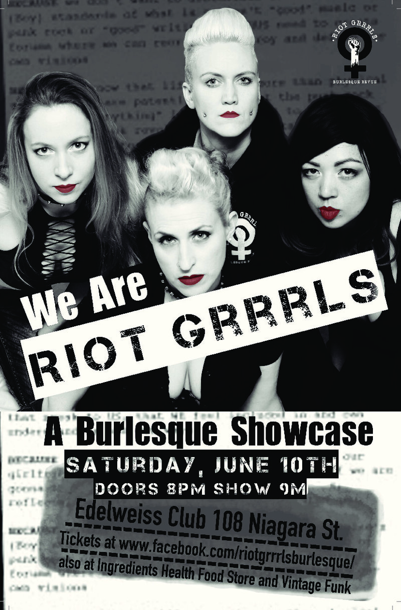 We Are Riot Grrrls - A Feminist Burlesque Showcase: Riot Grrrls Burlesque Revue, Emcee Eddi Licious , Vanny von Baron, Iona Man, Gala Vega, Sinful De Ville, Bout&eacute;e Badonque, The Velvet Unicorn, Sweet Bella Pepper, Rylee Ruckus, Poet-in-Residence Pamela Stewart @ Victoria Edelweiss Club Jun 10 2017 - May 8th @ Victoria Edelweiss Club