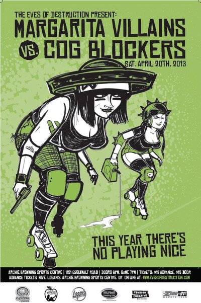 ROLLER DERBY SEASON OPENER - Margarita Villians vs. Cog Blockers: Margarita Villains , Eves Of Destruction Roller Derby, Cog Blockers,  Bellingham Roller Betties @ Archie Browning Sports Centre Apr 20 2013 - May 7th @ Archie Browning Sports Centre
