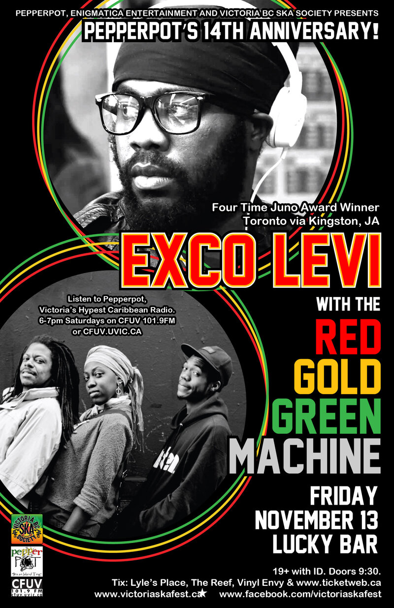 PEPPERPOT'S 14TH ANNIVERSARY BASH WITH 4X JUNO WINNER EXCO LEVI + THE RED, GOLD AND GREEN MACHINE & TANK GYAL!: EXCO LEVI , The Red, Gold and Green Machine, Tank Gyal @ Lucky Bar Nov 13 2015 - May 8th @ Lucky Bar