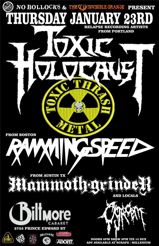 Toxic Holocaust (Portland, OR), Ramming Speed (Boston, MA), Mammoth Grinder (Austin, TX), Ogroem @ The Biltmore Cabaret Jan 23 2014 - May 7th @ The Biltmore Cabaret