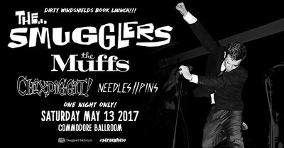 The Smugglers, The Muffs, Chixdiggit, Needles//Pins @ The Commodore Ballroom May 13 2017 - May 6th @ The Commodore Ballroom