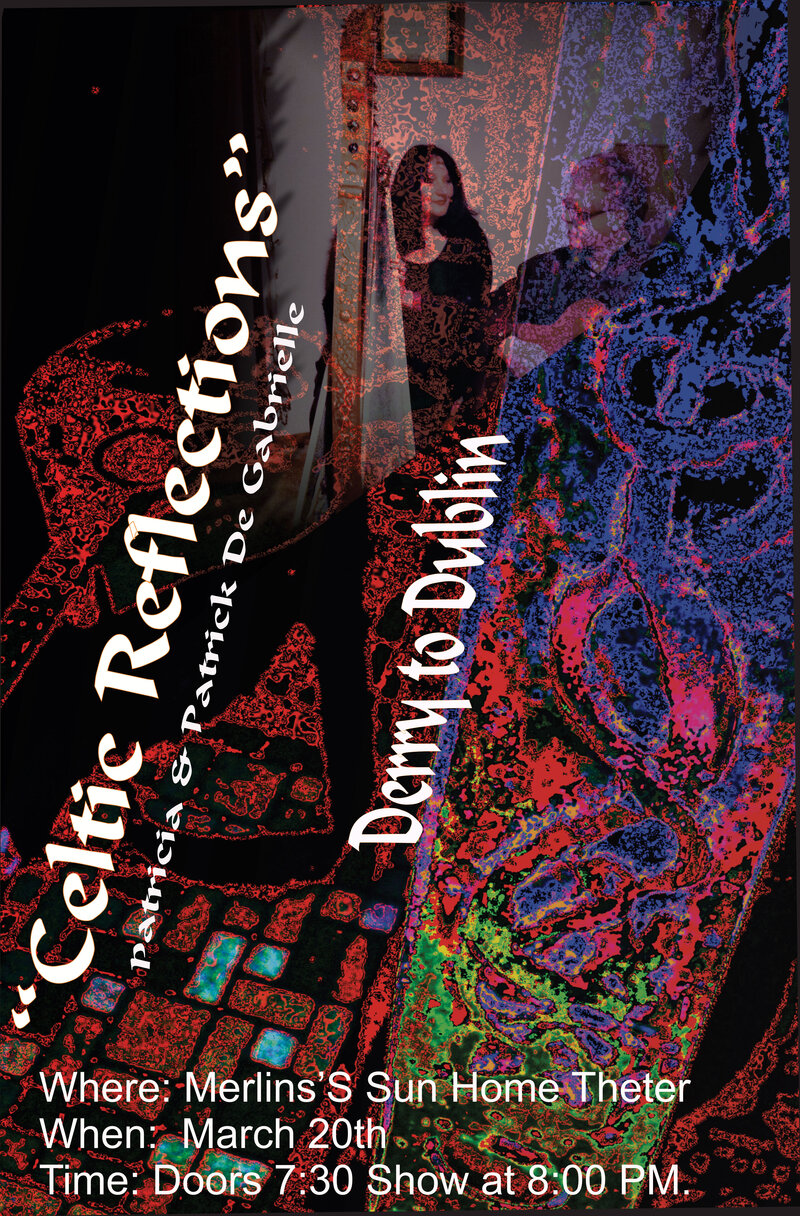 St. Patrick's Da yConcert with Celtic Reflections: Patricia De Gabrielle, Patrick De Gabrielle @ Misrlen'Sun Home Theatre Mar 20 2015 - Jun 16th @ Misrlen'Sun Home Theatre