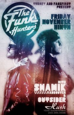 FUNK / BREAKS / BASS!: The Funk Hunters, Shamik, Outsider @ Hush Nov 9 2012 - May 6th @ Hush