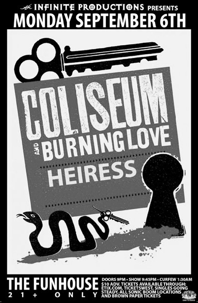 Coliseum, BURNING LOVE, Heiress @ The Funhouse Sep 6 2010 - May 6th @ The Funhouse