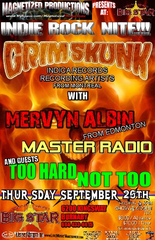 GrimSkunk, Mervyn Algin, MASTER RADIO, TOO HARD NOT TO @ Big Star Cabaret Sep 20 2007 - May 6th @ Big Star Cabaret