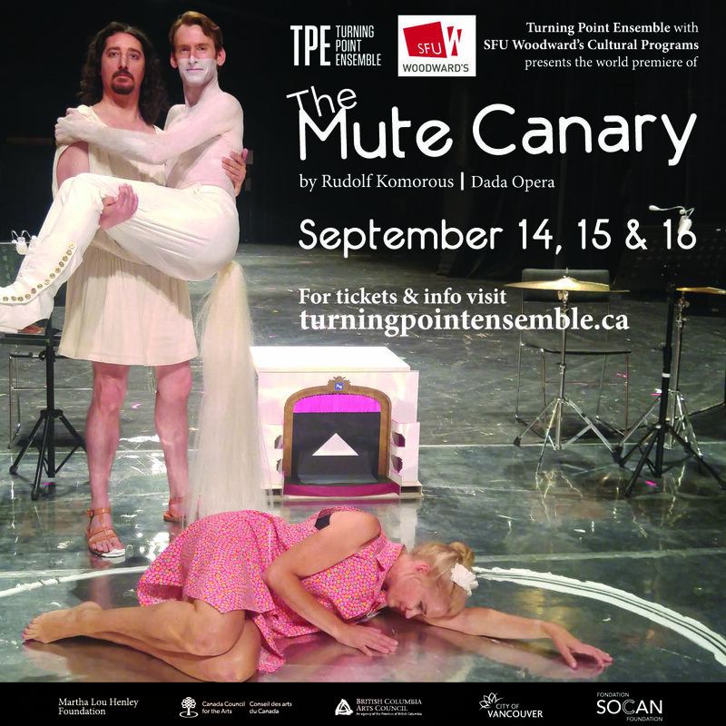 Rudolf Komorous' The Mute Canary ft: Turning Point Ensemble (with), Daniel Cabena, Alexander Dobson, Anne Grimm, Christopher Butterfield, Owen Underhill @ Goldcorp Centre for the Arts Sep 14 2018 - May 8th @ Goldcorp Centre for the Arts