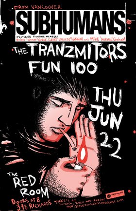The Subhumans, The Tranzmitors, Fun 100 @ The Red Room Jun 22 2006 - May 6th @ The Red Room