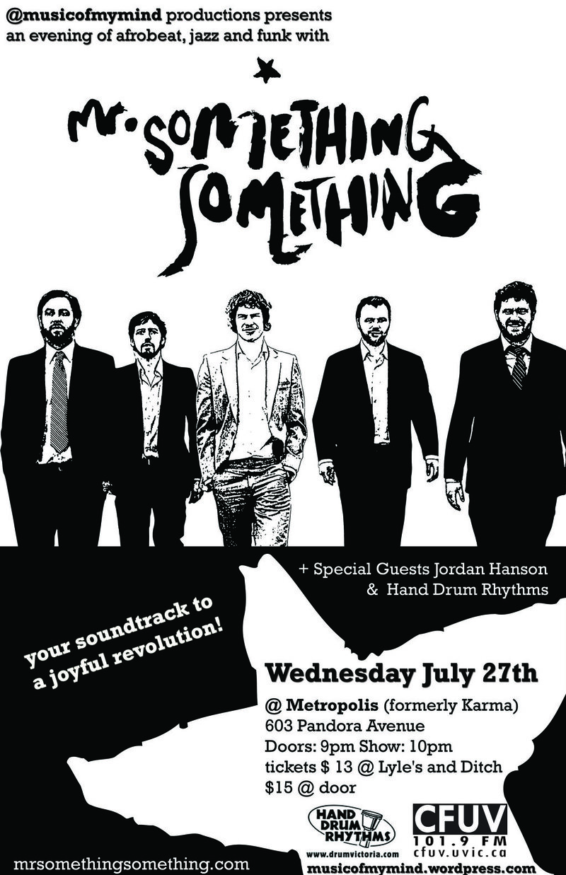 Mr. Something Something, Jordan Hanson + Hand Drum Rhythms @ Metropolis Jul 27 2011 - May 9th @ Metropolis