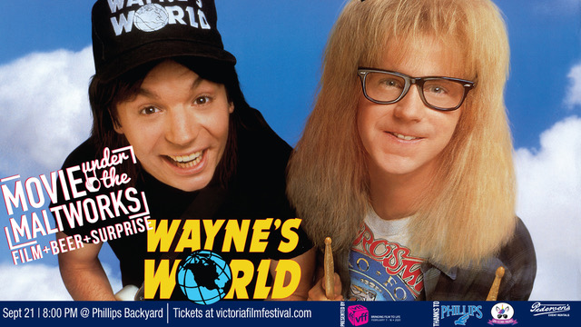 Victoria Film Fest presents: Wayne&rsquo;s World @ The Phillips Backyard Sep 21 2019 - May 6th @ The Phillips Backyard