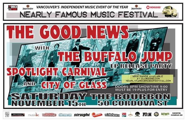The Good News, The Buffalo Jump, Spotlight Carnival, City of Glass @ The Bourbon Nov 15 2008 - May 6th @ The Bourbon