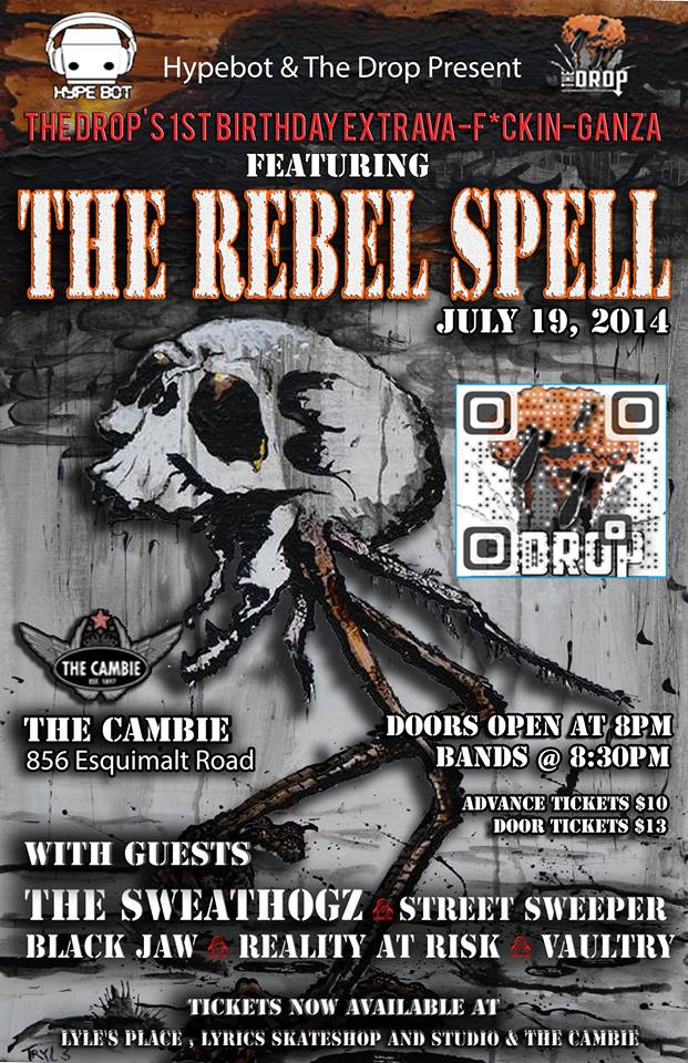 The Drop's 1st Birthday Extrava-f*ckin-ganza presents:: The Rebel Spell, The Sweathogz, Black Jaw, Street Sweeper, Reality At Risk, @ The Cambie at the  Esquimalt Inn - Jul 19, 2014