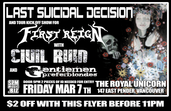 LAST SUICIDAL DECISION, First Reign, CIVIL RUIN, Gentlemen Prefer Blondes @ Royal Unicorn Cabaret Mar 7 2008 - May 14th @ Royal Unicorn Cabaret