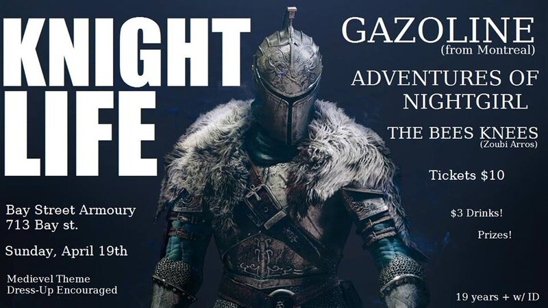 Knight Life: Gazoline, Adventures of Nightgirl, Zoubi Arros @ Bay St. Armoury Apr 19 2015 - May 6th @ Bay St. Armoury