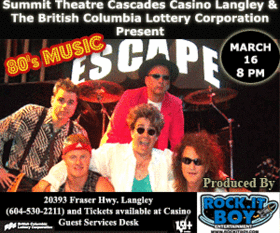Escape (To The 80's): Escape @ Summit Theatre, Cascades Casino - Mar 16, 2007