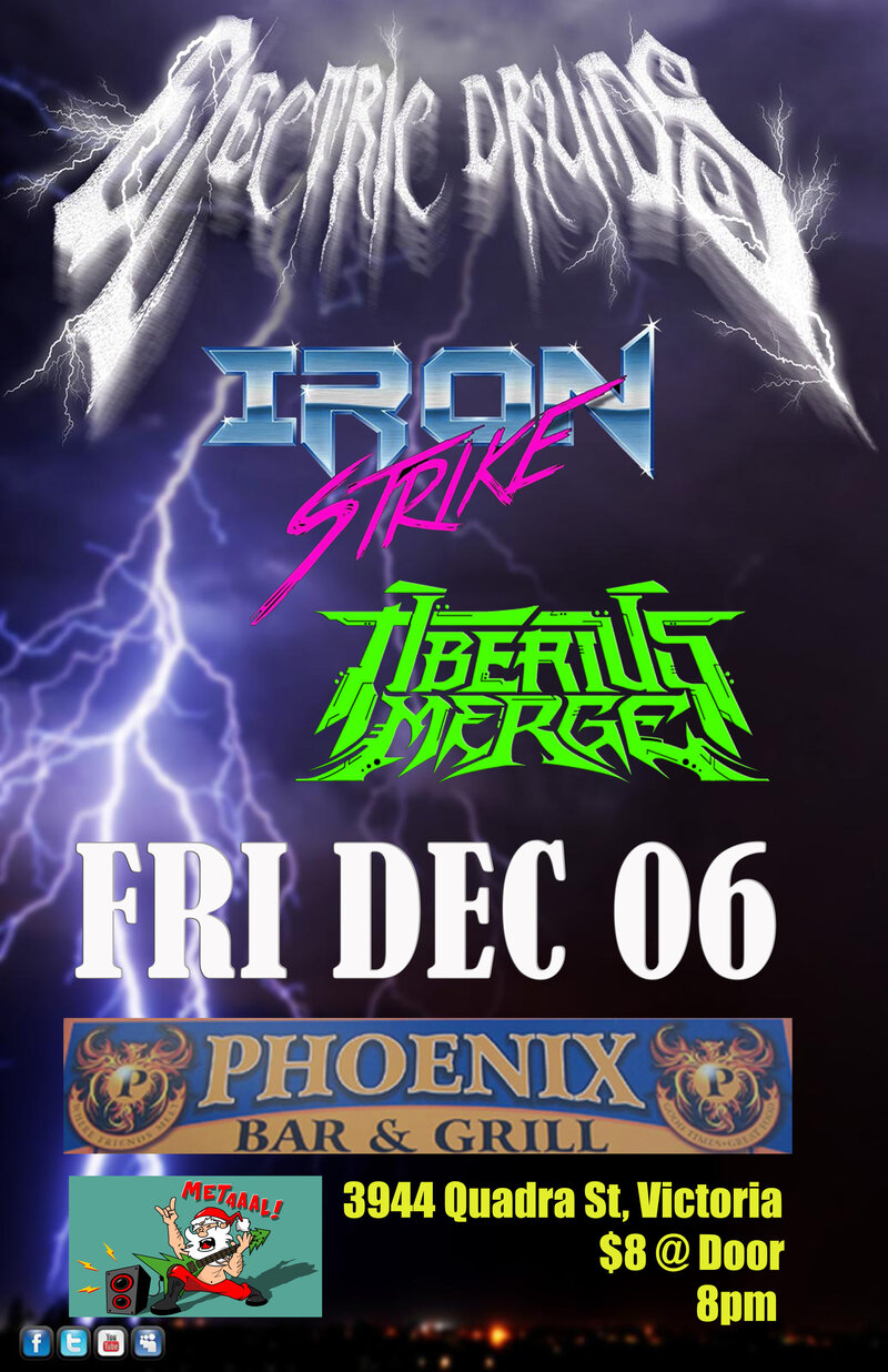 Electric Druids, Iron Strike, Tiberius Merge @ The Phoenix Bar and Grill Dec 6 2019 - May 12th @ The Phoenix Bar and Grill