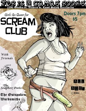queer hip hop: Screamclub, ODDitory Presence, The Soapbox Poets, The Outspoken Wordsmiths, TBC @ Camas Book and Infoshop Feb 16 2008 - May 14th @ Camas Book and Infoshop