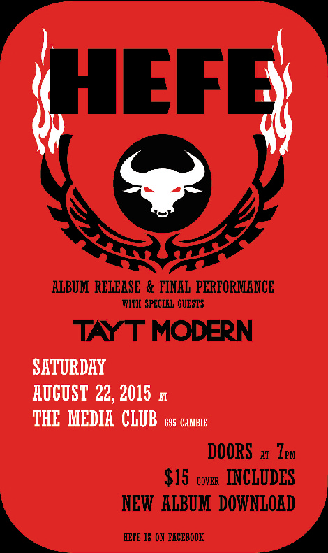 HEFE Album Release and Final Performance: Hefe, Tayt Modern @ The Media Club - Aug 22, 2015