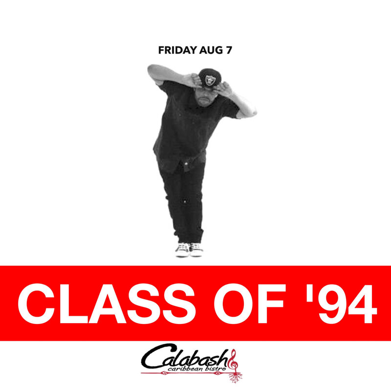 CLASS OF '94: DJ Static , OMG , Needle Kineval @ Calabash Bistro Aug 7 2015 - May 7th @ Calabash Bistro